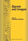 Signals and Images: Selected Papers from the 7th and 8th Giri Meeting, Held in Montpellier, France, November 20-21, 1993, and Jerusalem, I (Softcover