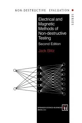 Electrical and Magnetic Methods of Non-Destructive Testing (1997. Softcover Reprint of the Original 2nd 1997)