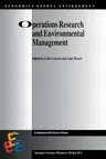 Operations Research and Environmental Management (Softcover Reprint of the Original 1st 1996)