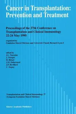 Cancer in Transplantation: Prevention and Treatment: Proceedings of the 27th Conference on Transplantation and Clinical Immunology, 22-24 May 1995 (So