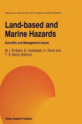 Land-Based and Marine Hazards: Scientific and Management Issues (Softcover Reprint of the Original 1st 1996)