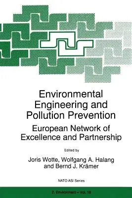 Environmental Engineering and Pollution Prevention: European Network of Excellence and Partnership (Softcover Reprint of the Original 1st 1996)