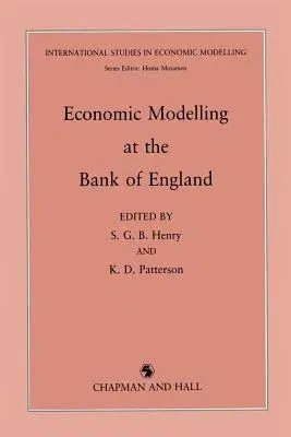 Economic Modelling at the Bank of England (Softcover Reprint of the Original 1st 1990)