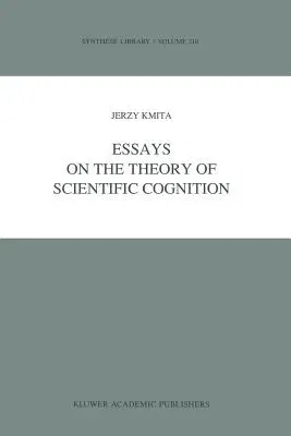 Essays on the Theory of Scientific Cognition (Softcover Reprint of the Original 1st 1991)