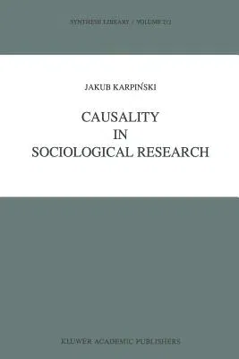 Causality in Sociological Research (Softcover Reprint of the Original 1st 1990)