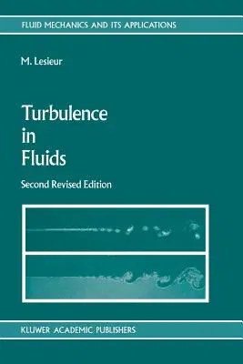 Turbulence in Fluids: Stochastic and Numerical Modelling (1990. Softcover Reprint of the Original 2nd 1990)