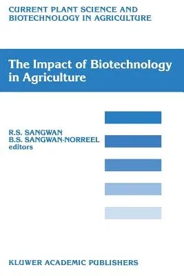 The Impact of Biotechnology on Agriculture: Proceedings of the International Conference: "The Meeting Point Between Fundamental and Applied in Vitro Cultu