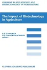 The Impact of Biotechnology on Agriculture: Proceedings of the International Conference: "The Meeting Point Between Fundamental and Applied in Vitro Cultu