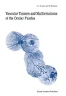 Vascular Tumors and Malformations of the Ocular Fundus (Softcover Reprint of the Original 1st 1990)