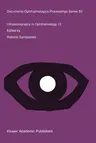 Ultrasonography in Ophthalmology 12: Proceedings of the 12th Siduo Congress, Iguazú Falls, Argentina, 1988 (Softcover Reprint of the Original 1st 1990