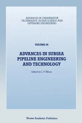 Advances in Subsea Pipeline Engineering and Technology: Papers Presented at Aspect '90, a Conference Organized by the Society for Underwater Technolog