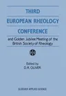 Third European Rheology Conference and Golden Jubilee Meeting of the British Society of Rheology (Softcover Reprint of the Original 1st 1990)