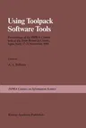 Using Toolpack Software Tools: Proceedings of the Ispra-Course Held at the Joint Research Centre, Ispra, Italy, 17-21 November 1986 (Softcover Reprint