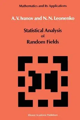 Statistical Analysis of Random Fields (Softcover Reprint of the Original 1st 1989)