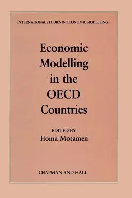 Economic Modelling in the OECD Countries (Softcover Reprint of the Original 1st 1988)