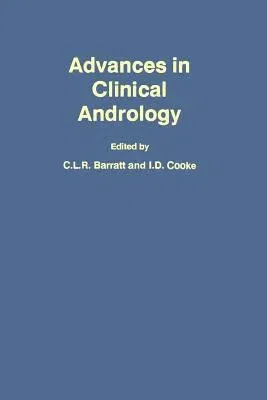 Advances in Clinical Andrology (Softcover Reprint of the Original 1st 1988)