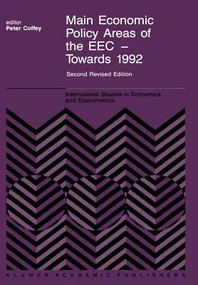 Main Economic Policy Areas of the EEC -- Towards 1992: The Challenge to the Community's Economic Policies When the 'Real' Common Market Is Created by