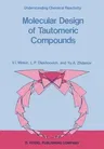 Molecular Design of Tautomeric Compounds (Softcover Reprint of the Original 1st 1988)