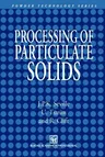 Processing of Particulate Solids (Softcover Reprint of the Original 1st 1997)