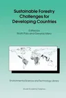 Sustainable Forestry Challenges for Developing Countries (Softcover Reprint of the Original 1st 1996)