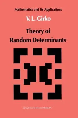 Theory of Random Determinants (Softcover Reprint of the Original 1st 1990)