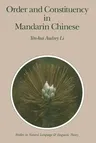 Order and Constituency in Mandarin Chinese (Softcover Reprint of the Original 1st 1990)