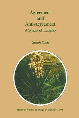 Agreement and Anti-Agreement: A Syntax of Luiseño (1990)