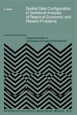 Spatial Data Configuration in Statistical Analysis of Regional Economic and Related Problems (1989)