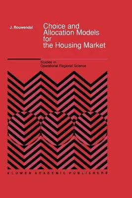 Choice and Allocation Models for the Housing Market (Softcover Reprint of the Original 1st 1989)