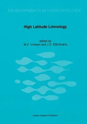 High Latitude Limnology (Softcover Reprint of the Original 1st 1989)