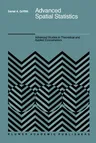 Advanced Spatial Statistics: Special Topics in the Exploration of Quantitative Spatial Data Series (Softcover Reprint of the Original 1st 1988)