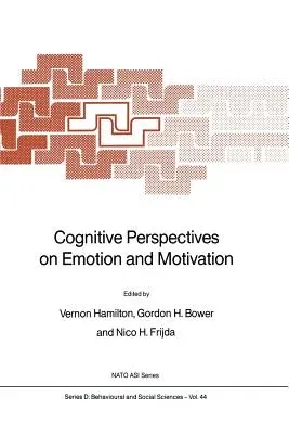 Cognitive Perspectives on Emotion and Motivation (Softcover Reprint of the Original 1st 1988)