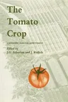 The Tomato Crop: A Scientific Basis for Improvement (1986)