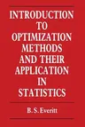 Introduction to Optimization Methods and Their Application in Statistics (Softcover Reprint of the Original 1st 1987)