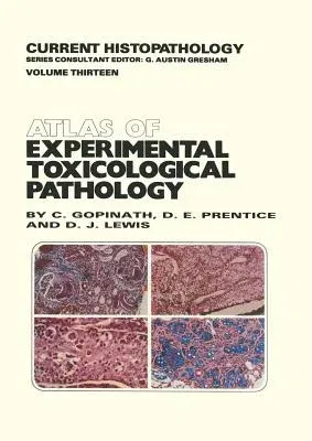 Atlas of Experimental Toxicological Pathology (Softcover Reprint of the Original 1st 1987)