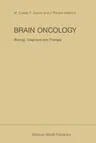 Brain Oncology Biology, Diagnosis and Therapy: An International Meeting on Brain Oncology, Rennes, France, September 4-5, 1986, Held Under the Auspice