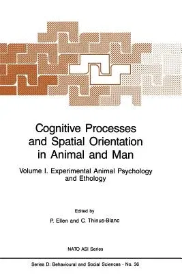 Cognitive Processes and Spatial Orientation in Animal and Man: Volume I Experimental Animal Psychology and Ethology (Softcover Reprint of the Original