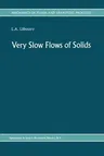 Very Slow Flows of Solids: Basics of Modeling in Geodynamics and Glaciology (Softcover Reprint of the Original 1st 1987)