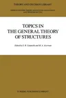 Topics in the General Theory of Structures (Softcover Reprint of the Original 1st 1987)