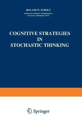 Cognitive Strategies in Stochastic Thinking (Softcover Reprint of the Original 1st 1987)