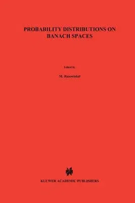 Probability Distributions on Banach Spaces (Softcover Reprint of the Original 1st 1987)