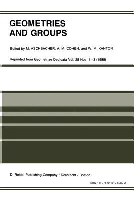 Geometries and Groups: Proceedings of the Workshop Geometries and Groups, Finite and Algebraic, Noorwijkerhout, Holland, March 1986 (1988)