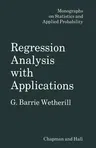 Regression Analysis with Applications (Softcover Reprint of the Original 1st 1986)