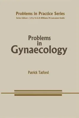 Problems in Gynaecology (Softcover Reprint of the Original 1st 1986)