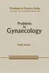 Problems in Gynaecology (Softcover Reprint of the Original 1st 1986)