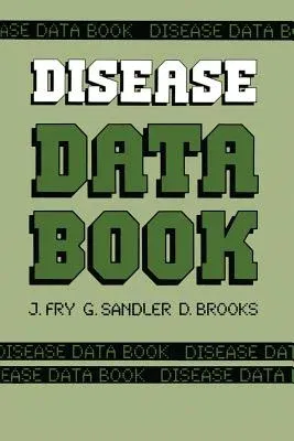 Disease Data Book (Softcover Reprint of the Original 1st 1986)