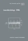 Anesthesiology 1986: Annual Utah Postgraduate Course in Anesthesiology 1986 (Softcover Reprint of the Original 1st 1986)