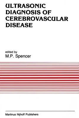 Ultrasonic Diagnosis of Cerebrovascular Disease: Doppler Techniques and Pulse Echo Imaging (1987)