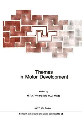 Themes in Motor Development (Softcover Reprint of the Original 1st 1986)