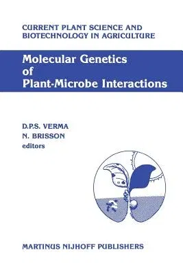 Molecular Genetics of Plant-Microbe Interactions: Proceedings of the Third International Symposium on the Molecular Genetics of Plant-Microbe Associat